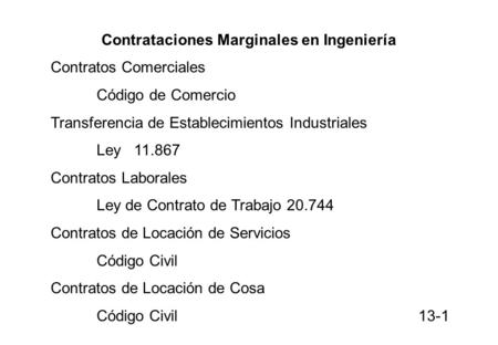 Contrataciones Marginales en Ingeniería Contratos Comerciales Código de Comercio Transferencia de Establecimientos Industriales Ley 11.867 Contratos Laborales.