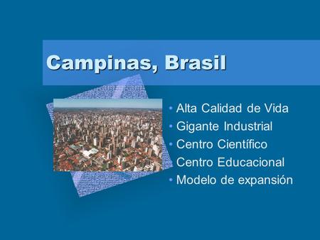 Campinas, Brasil Alta Calidad de Vida Gigante Industrial