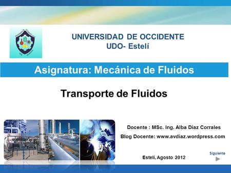 UNIVERSIDAD DE OCCIDENTE Asignatura: Mecánica de Fluidos