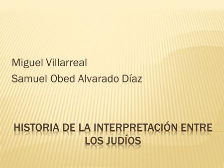 Miguel Villarreal Samuel Obed Alvarado Díaz. Dios da los 10 mandamientos en el monte Sinaí (Ex. 20:2-17) y después Moisés los vuelve a escribir en Deuteronomio.