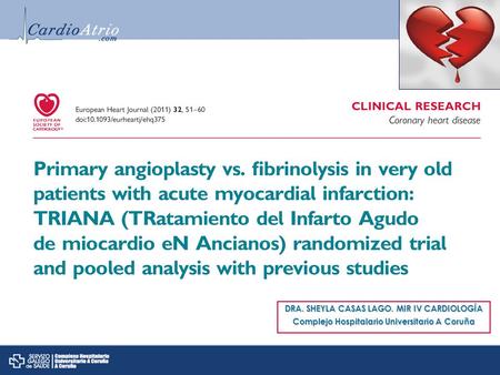 DRA. SHEYLA CASAS LAGO. MIR IV CARDIOLOGÍA Complejo Hospitalario Universitario A Coruña.