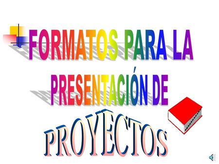 HAY 3 MANERAS DE GRAFICAR: FORMATO N°1 FORMATO N°2 FORMATO N°3.