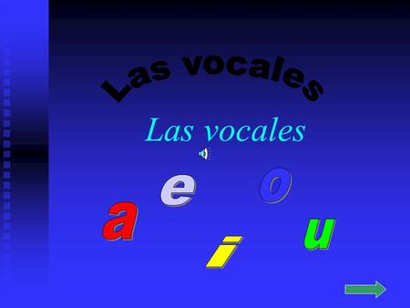 Las vocales Las vocales o e a u i.