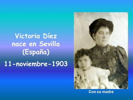 Victoria Díez nace en Sevilla (España)
