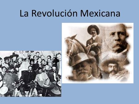 La Revolución Mexicana