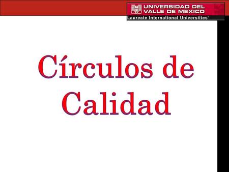 Círculos de Calidad.