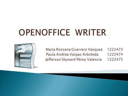 María Rossana Guerrero Vásquez 1222473 Paula Andrea Vargas Arboleda 1222474 Jefferson Styward Pérez Valencia 1222475.