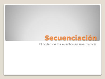 El orden de los eventos en una historia