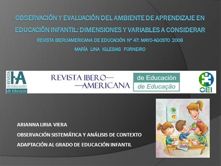 Observación y evaluación del ambiente de aprendizaje en Educación Infantil: dimensiones y variables a considerar REVISTA IBEROAMERICANA DE EDUCACIÓN Nº.