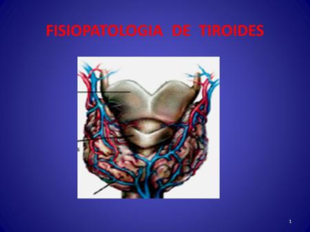 FISIOPATOLOGIA DE TIROIDES
