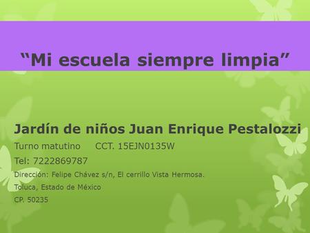 “Mi escuela siempre limpia”