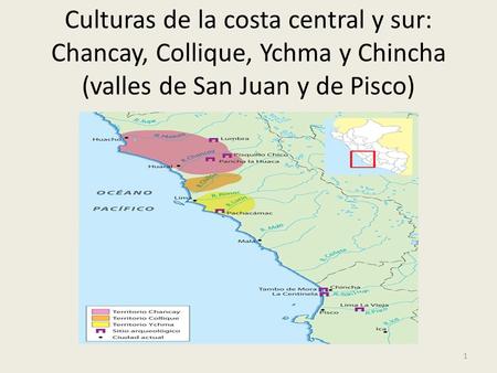 Culturas de la costa central y sur: Chancay, Collique, Ychma y Chincha (valles de San Juan y de Pisco)
