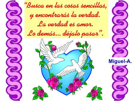 Miguel-A. La señora Filomena tenía tres hijos (los tres eran varones). Al enviudar en plena juventud, y ante una economía muy precaria, decidió enviar.