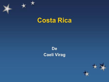 Costa Rica De Caeli Virag.