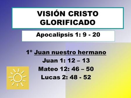 VISIÓN CRISTO GLORIFICADO