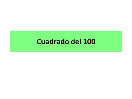 Cuadrado del 100.