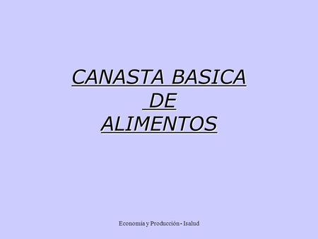 CANASTA BASICA DE ALIMENTOS