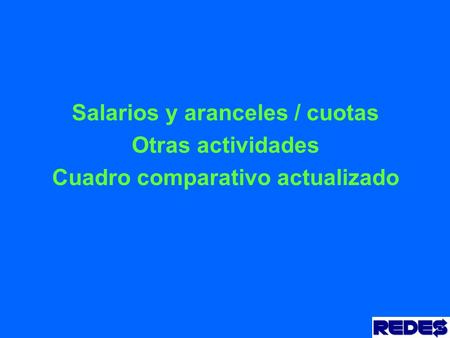 Salarios y aranceles / cuotas Otras actividades Cuadro comparativo actualizado.
