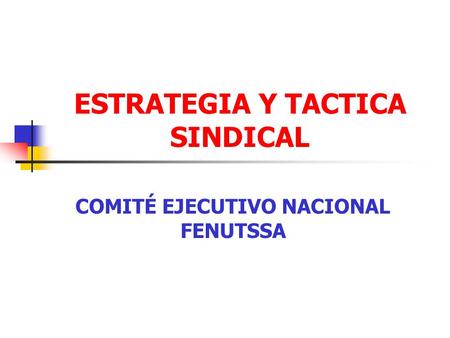 ESTRATEGIA Y TACTICA SINDICAL