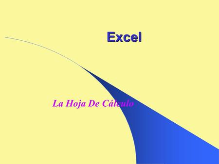 Excel La Hoja De Cálculo.