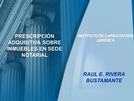 PRESCRIPCIÓN ADQUISITIVA SOBRE INMUEBLES EN SEDE NOTARIAL