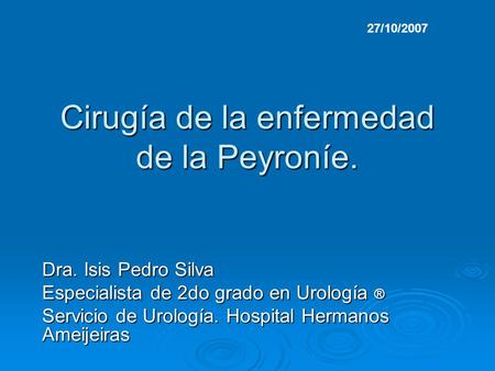 Cirugía de la enfermedad de la Peyroníe.