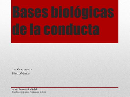 Bases biológicas de la conducta