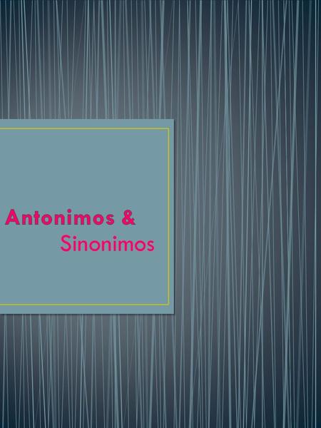 Antonimos & Sinonimos.