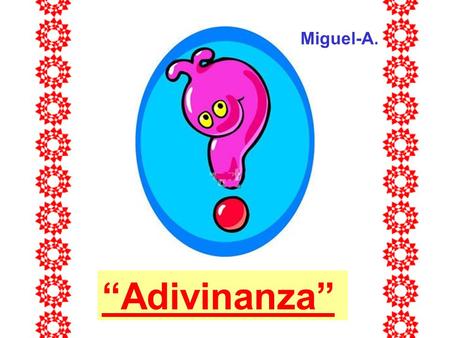 “Adivinanza” Miguel-A.. Soy una cosa muy útil que mide generalmente unos 15 centímentros. Normalmente, estoy inerte, esperando actuar. En una de mis extremidades.