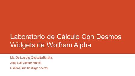 Laboratorio de Cálculo Con Desmos Widgets de Wolfram Alpha
