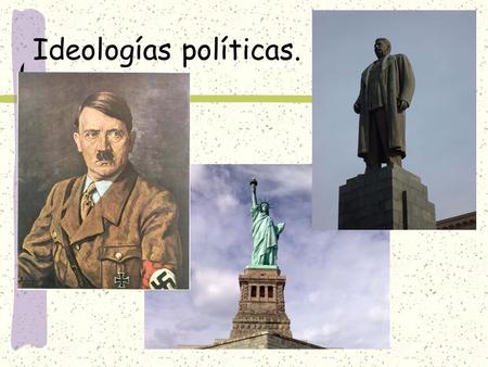 Ideologías políticas..