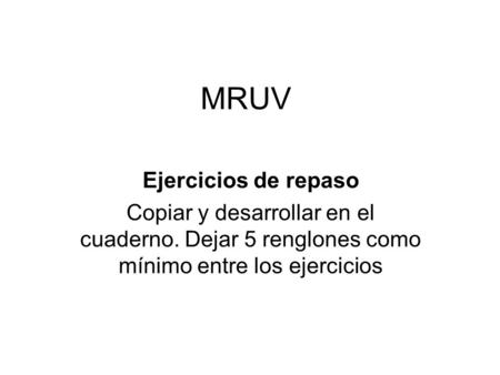 MRUV Ejercicios de repaso