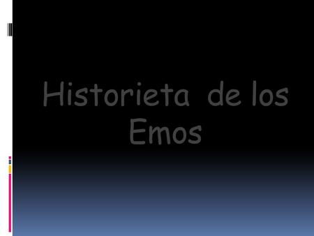 Historieta de los Emos.