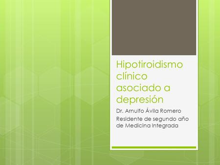 Hipotiroidismo clínico asociado a depresión