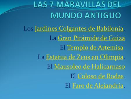 LAS 7 MARAVILLAS DEL MUNDO ANTIGUO