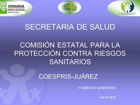 COESPRIS-JUÁREZ FOMENTO SANITARIO JULIO 2010