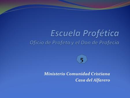 Ministerio Comunidad Cristiana Casa del Alfarero 5.