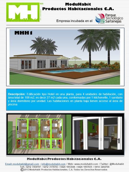 MHH1 Vivienda tipo Chalet en una planta, con un área de 45 m2. Conformada por 2 Módulos A y 1 Módulo B. Descripción: Edificación tipo Hotel en una planta,