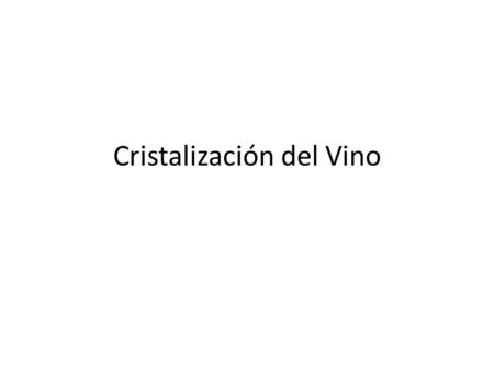 Cristalización del Vino