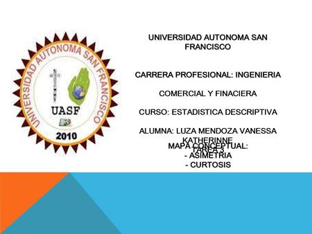 MAPA CONCEPTUAL: - ASIMETRIA - CURTOSIS