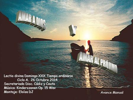 AMAR A DIOS Y AMAR AL PRÓJIMO