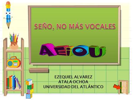 EZEQUIEL ALVAREZ ATALA OCHOA UNIVERSIDAD DEL ATLÁNTICO.