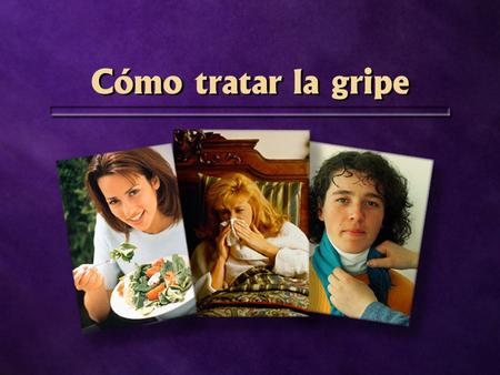 Cómo tratar la gripe.