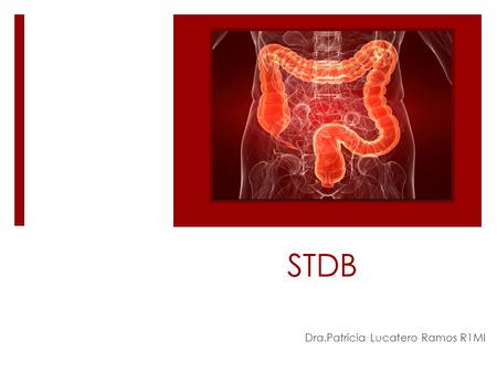 STDB Dra.Patricia Lucatero Ramos R1MI. Definición  Es aquella que tiene su origen en el tubo digestivo distal al angulo de Treitz.  Representa aproximadamente.