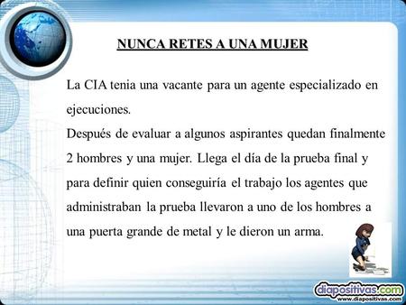 La CIA tenia una vacante para un agente especializado en ejecuciones. Después de evaluar a algunos aspirantes quedan finalmente 2 hombres y una mujer.