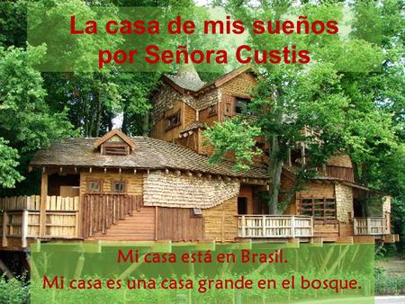 La casa de mis sueños por Señora Custis
