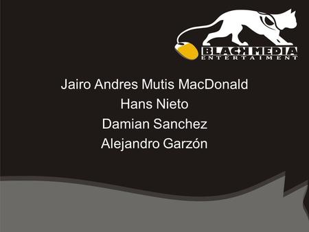 Jairo Andres Mutis MacDonald Hans Nieto Damian Sanchez Alejandro Garzón.