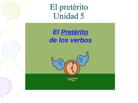 El pretérito Unidad 5. ¿Qué es el modo pretérito? The preterit tense is one of the two PAST tenses. We use the preterit tense to talk about what happened.
