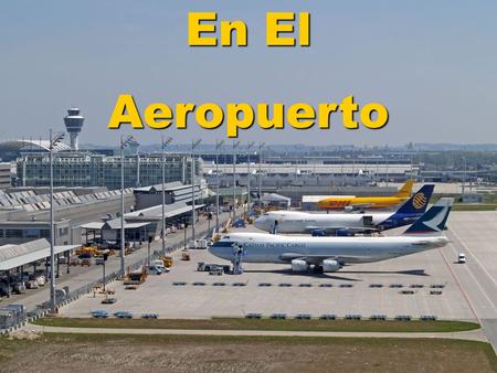 En El Aeropuerto.