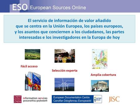 El servicio de información de valor añadido que se centra en la Unión Europea, los países europeos, y los asuntos que conciernen a los ciudadanos, las.
